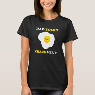 Camiseta Papá Yolks Crack Me Crack Chistes del Día del Padr
