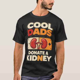 Camiseta Papás Geniales Donan un Riñón Donante de Órganos R