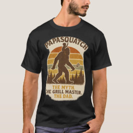 Camiseta Papasquatch - El mito. El Maestro Grill. El papá.