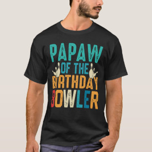 Camiseta PAPAW De La Bolera De Jugadores De Cumpleaños