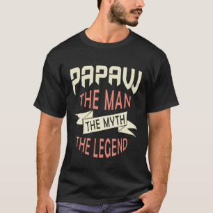 Camiseta Papaw el hombre el mito la leyenda