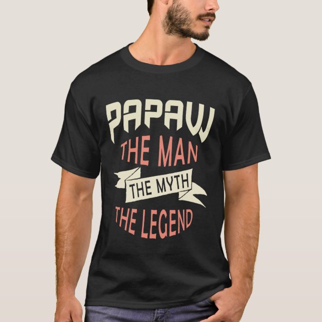 Camiseta Papaw el hombre el mito la leyenda (Anverso)