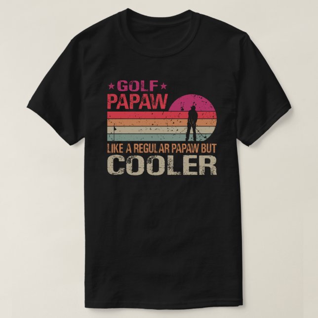 Camiseta Papaw Golf Como Un Papaw Normal Pero Un Golfista F (Diseño del anverso)