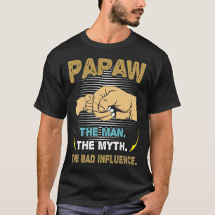 Camiseta Papaw Man El mito La mala influencia del día del 