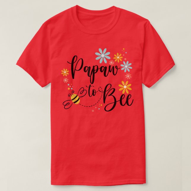 Camiseta Papaw To Aee, Invitación De Embarazo Bruta Para Pa (Diseño del anverso)