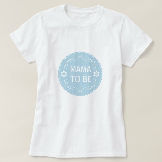 Camiseta Papel azul bebé, mamá para ser Baby Boy Shower (Diseño del anverso)