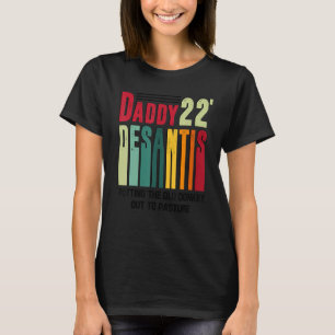 Camiseta Papi 22 Desantis Poniendo El Viejo Burro A La Pa