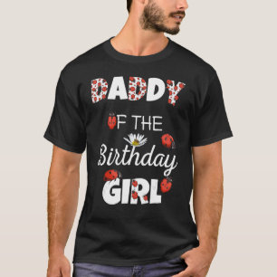 Camiseta Papi De La Ladybug B Del Chica De Cumpleaños Flora