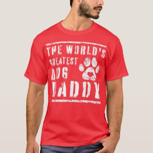 Camiseta Papi de perro más grande del mundo asombroso dueño