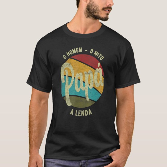 Camiseta Papi El Hombre El Mito De La Leyenda Brasi Portugu (Anverso)