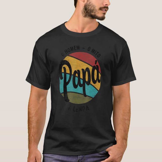 Camiseta Papi El Hombre El Mito De La Leyenda Brasi Portugu (Anverso)