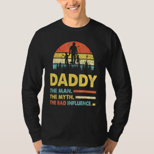 Camiseta Papi El Hombre El Mito La Mala Influencia Padres D
