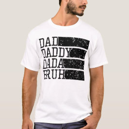 Camiseta Papi Funny Bruh T-Shirt