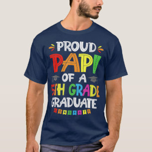 Camiseta Papi Orgulloso De Una Escuela De Graduación De 5º 