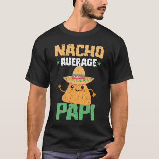 Camiseta Papi promedio no nacho Padre Papá Papito Cinco 