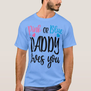 Camiseta Papi Rosa O Azul Te Ama A Las Madres Reveladoras D