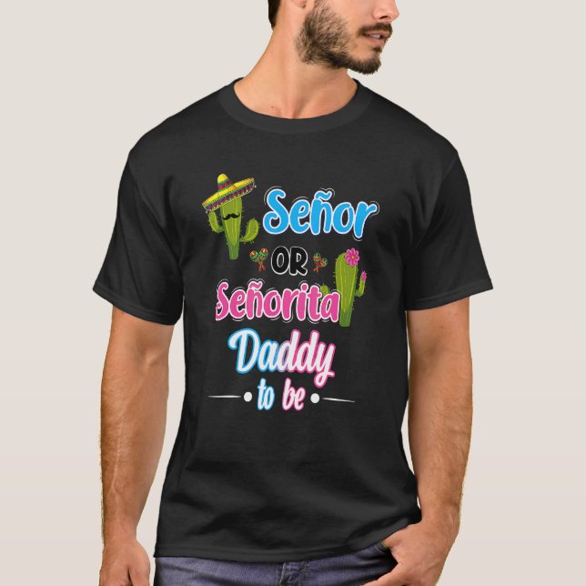 Camiseta Papi Senor O Esorita Para Ser Género Revelan Mexic (Anverso)