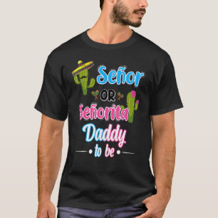 Camiseta Papi Senor O Esorita Para Ser Género Revelan Mexic