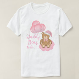 Camiseta Papi Tiene Que Ser Un Oso De Baby Shower