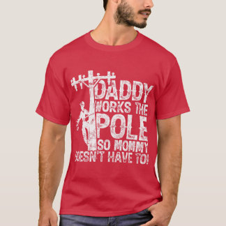 Camiseta Papi trabaja en el poste para que mamá no tenga qu