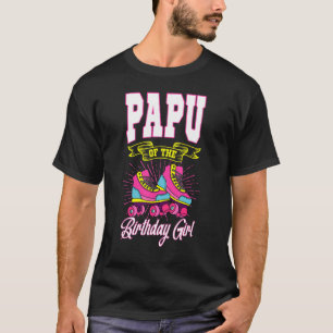 Camiseta Papou Del Chica De Cumpleaños Patines De Patinaje