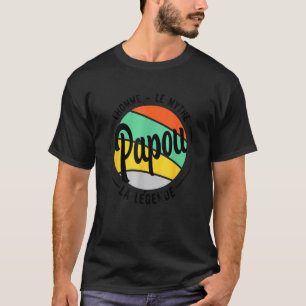 Camiseta Papou El hombre el mito el día del padre de la ley