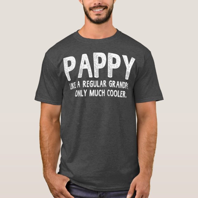 Camiseta Pappy Definition Like Regular Grandpa Only Funny (Anverso)