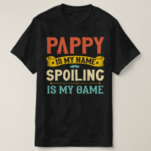 Camiseta Pappy es mi nombre... que malogro es mi juego... r
