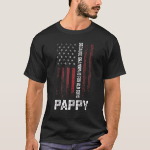 Camiseta Pappy Porque El Abuelo Es Para Los Hombres Mayores