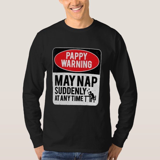 Camiseta Pappy Warning May Nap Suddenly At Any Time, Sarcas (Anverso)