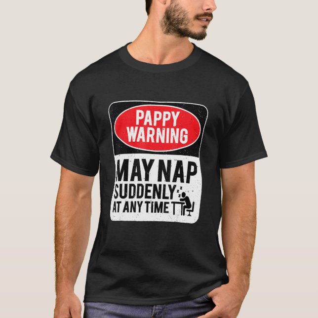 Camiseta Pappy Warning May Nap Suddenly At Any Time, Sarcas (Anverso)