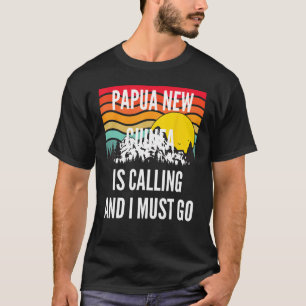 Camiseta Papua Nueva Guinea Está Llamando Y Debo Ir, Wavy S