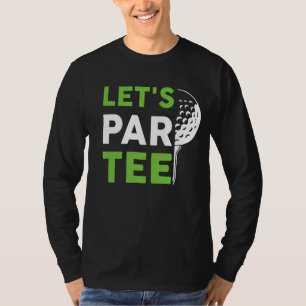 Camiseta Par Golf Pun Golfing Quote Fiesta Golf Ball