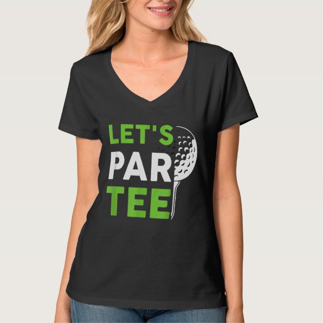 Camiseta Par Golf Pun Golfing Quote Fiesta Golf Ball (Anverso)