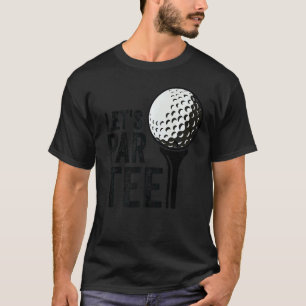 Camiseta Par Golf Pun Golfing Quote Fiesta Golf Ball