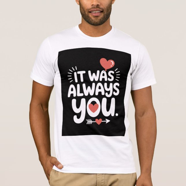 Camiseta Par regalo "Siempre fuiste tú" (Anverso)