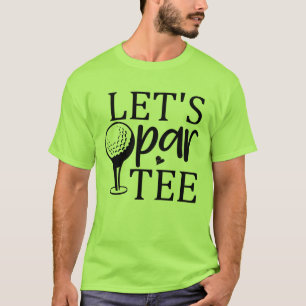 Camiseta Par-Tee: Golf & Good Times