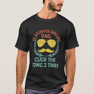 Camiseta Para Activar La Parrillada De Papá Haga Clic En El