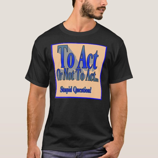 Camiseta Para actuar o no (Anverso)