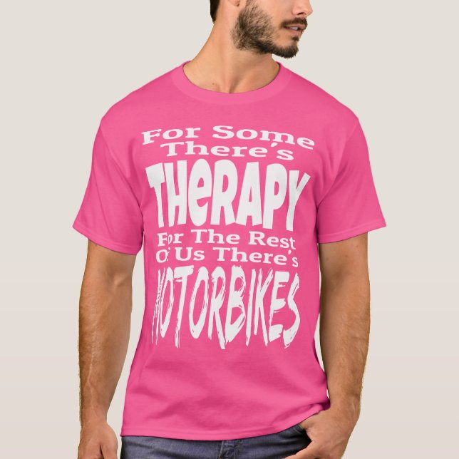 Camiseta Para Algunos Hay Terapia El Resto De Nosotros Hay  (Anverso)