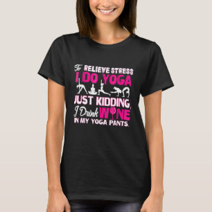 Camiseta Para aliviar el estrés hago Yoga, solo bromeo, beb