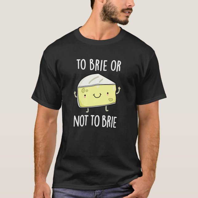 Camiseta Para Brigar O No Para Brillar Gracioso Queso Pun O (Anverso)