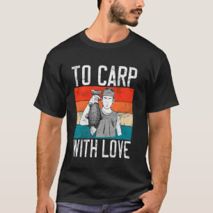 Camiseta Para Cargar Con Amor La Pesca De Carpas