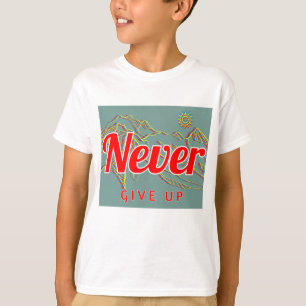 Camiseta para chicos - Nunca se rindan