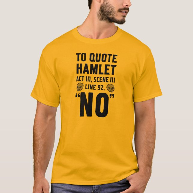 Camiseta para citar a Hamlet... (Anverso)