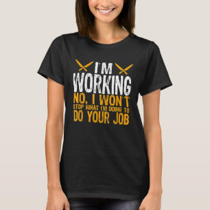 Camiseta Para Cocineros Estoy Trabajando Chef