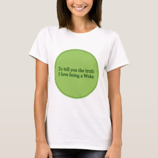Camiseta Para decirte la verdad despertó las palabras polít