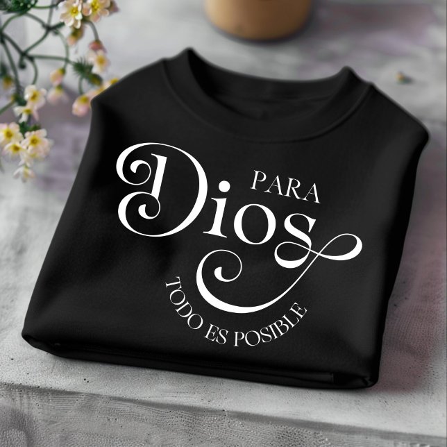 Camiseta Para Dios todo es posible español cristiano (Subido por el creador)