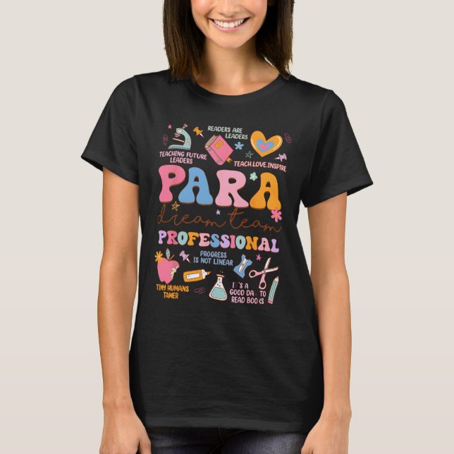Camiseta Para Dream Team Paraprofessional First Day Back To (Anverso)