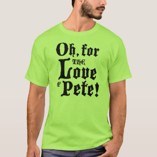 Camiseta Para el amor de Pete (adulto)